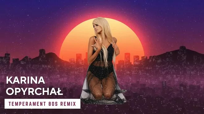 Karina Opyrchał - Temperament (80 S Remix)