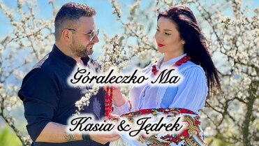Kasia & Jędrek – Góraleczko Ma