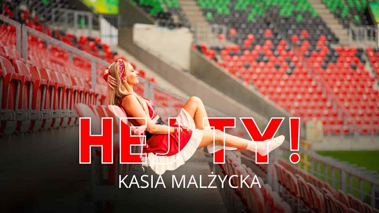 Kasia Malżycka - HEJ TY !