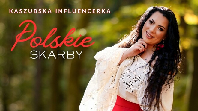 Kaszubska Influencerka - POLSKIE SKARBY