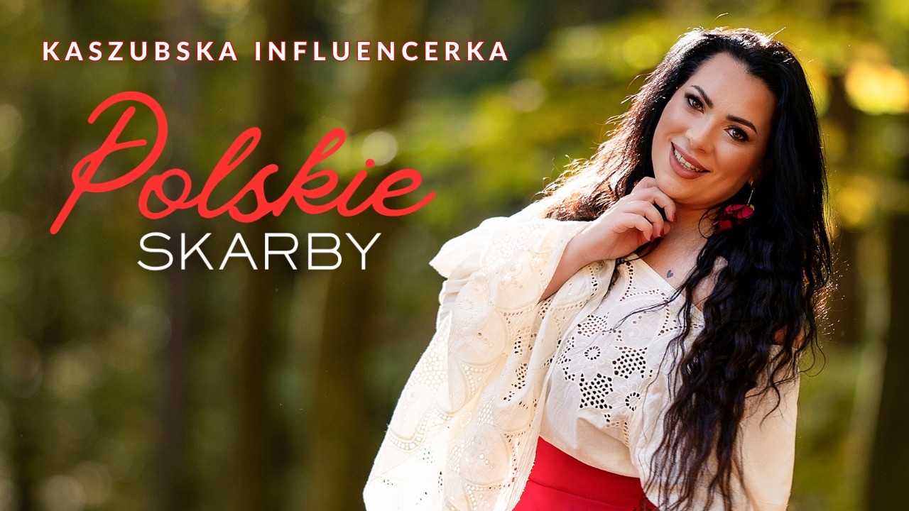 Kaszubska Influencerka - POLSKIE SKARBY