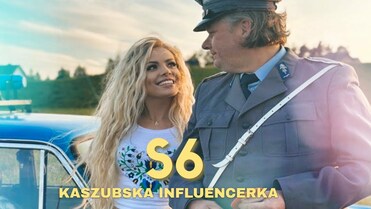 Kaszubska Influencerka - S6
