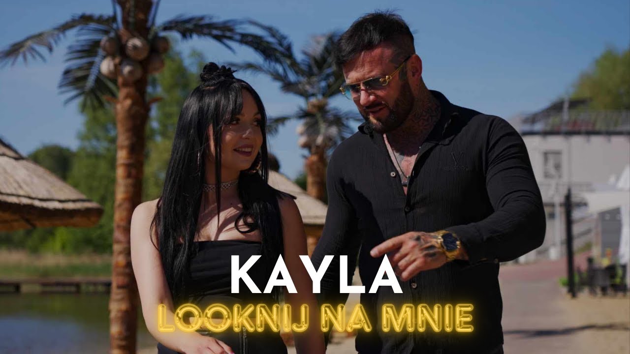 KAYLA - Looknij na mnie