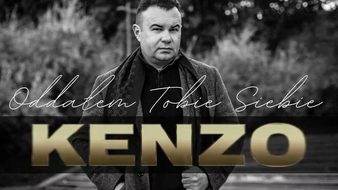 Kenzo - Oddałem Tobie Siebie
