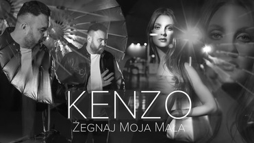 Kenzo - Żegnaj Moja Mała