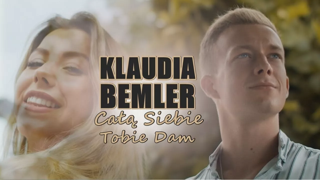 KLAUDIA BEMLER - Całą Siebie Tobie Dam