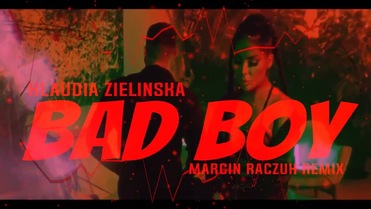 Klaudia Zielińska - Bad Boy [Marcin Raczuk Remix ]