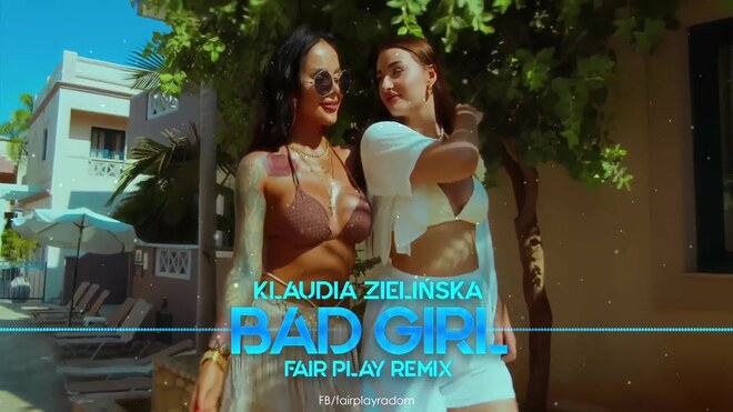 Klaudia Zielińska - Bad Girl (FAIR PLAY REMIX)