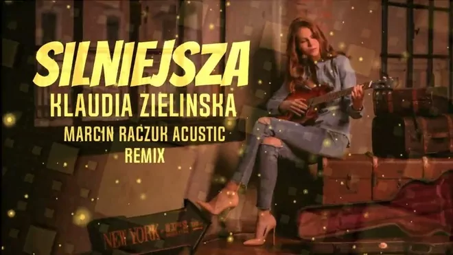 Klaudia Zielińska - Silniejsza [ MarcinRaczuk REMIX AKUSTYCZNY ]