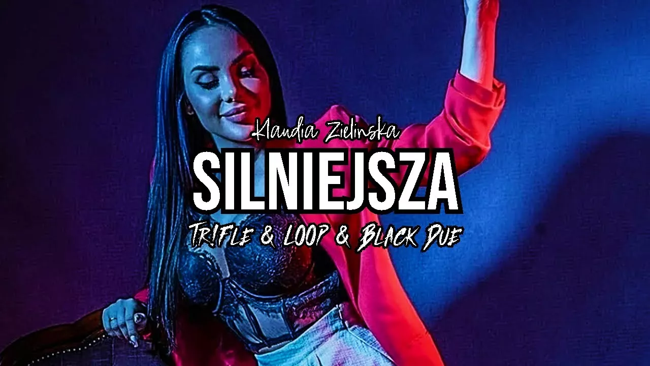 Klaudia Zielińska - Silniejsza (Tr!Fle & LOOP & Black Due REMIX)