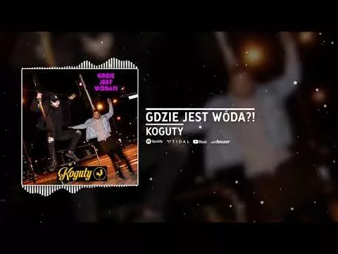 Koguty - Gdzie jest wóda