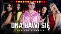 Konstanty Drążek - ONA BAWI SI