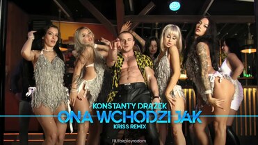 Konstanty Drążęk - Ona Wchodzi Jak (Kriss Remix)