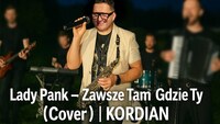 Kordian - Lady Pank - Zawsze Tam Gdzie Ty (Cover)