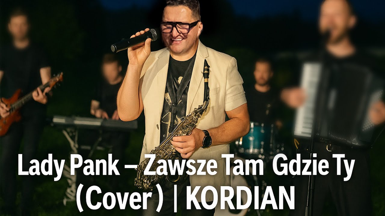 Kordian - Lady Pank – Zawsze Tam Gdzie Ty (Cover)