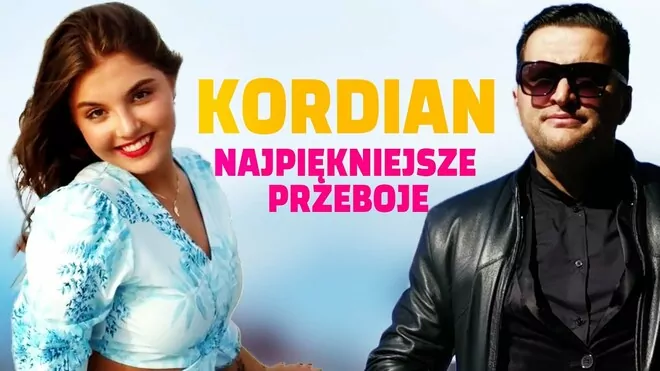 KORDIAN - Największe HITY i PRZEBOJE