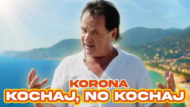 Korona - Kochaj, no kochaj