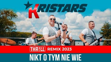 Kristars - Nikt o tym nie wie (THR!LL Remix 2023)