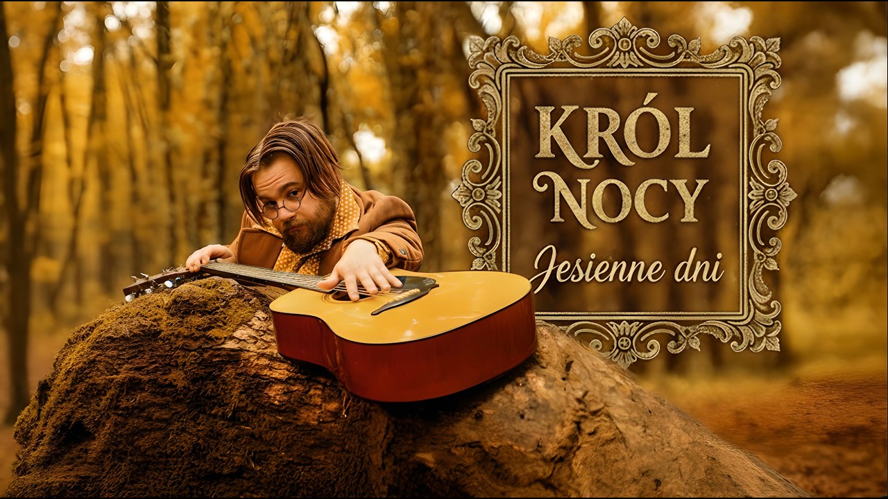 KRÓL NOCY - Jesienne dni