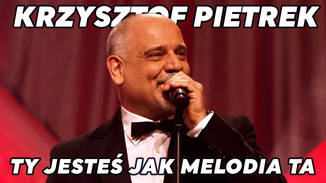 KRZYSZTOF PIETREK - TY JESTEŚ JAK MELODIA TA
