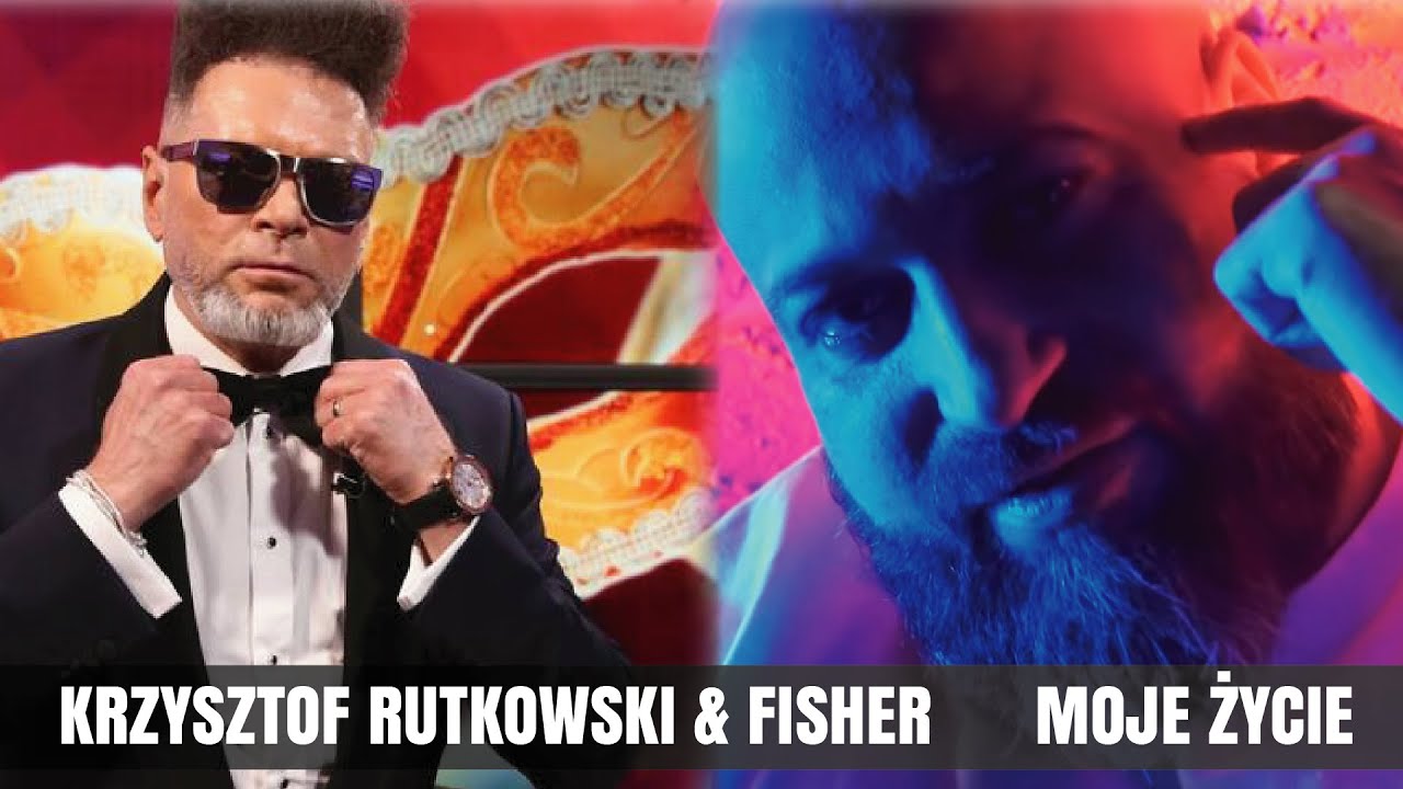 Krzysztof Rutkowski & Fisher - Moje Zycie