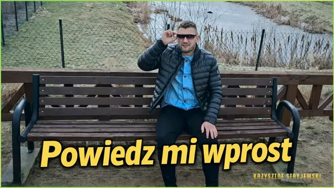 Krzysztof Stryjewski - Powiedz mi wprost