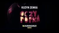 KUZYN ZENKA - OCZY POPKA (WARRIORZ! GOODBYE REMIX)