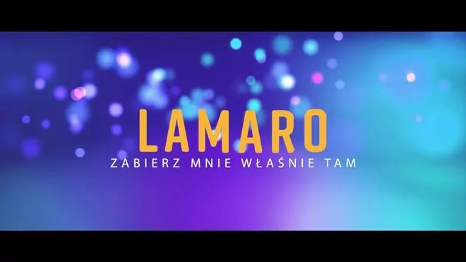 LaMaro - Zabierz mnie właśnie tam