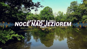 Let s Play & THR!LL - Noce nad jeziorem