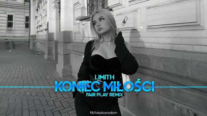 LIMITH - KONIEC MIŁOŚCI (FAIR PLAY REMIX)