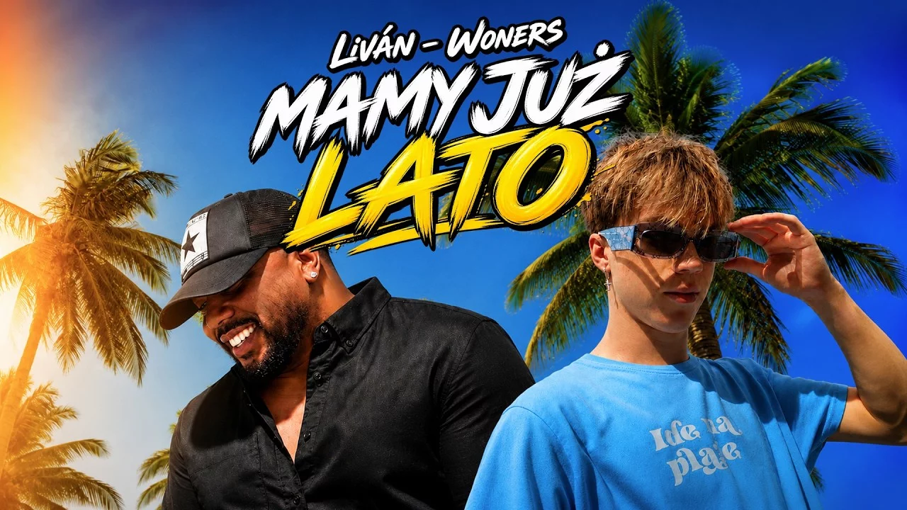 Liván ft. WonerS - MAMY JUŻ LATO
