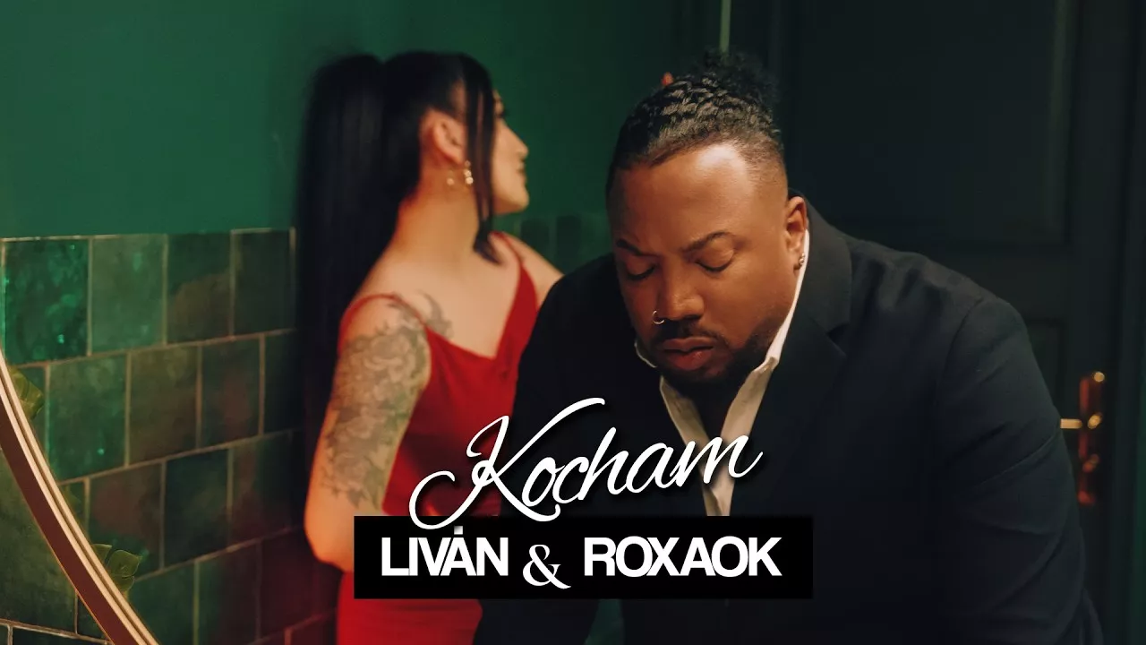 Liván & Roxaok - KOCHAM