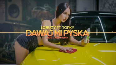 Łobuzy ft. Topky - Dawaj mi pyska (Beat Crush Remix)