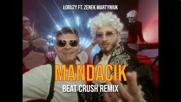 Łobuzy ft Zenek Martyniuk - Mandacik (Beat Crush Remix)