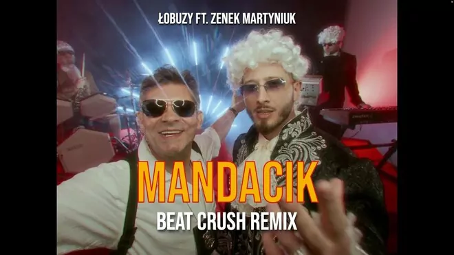 Łobuzy ft Zenek Martyniuk - Mandacik (Beat Crush Remix)