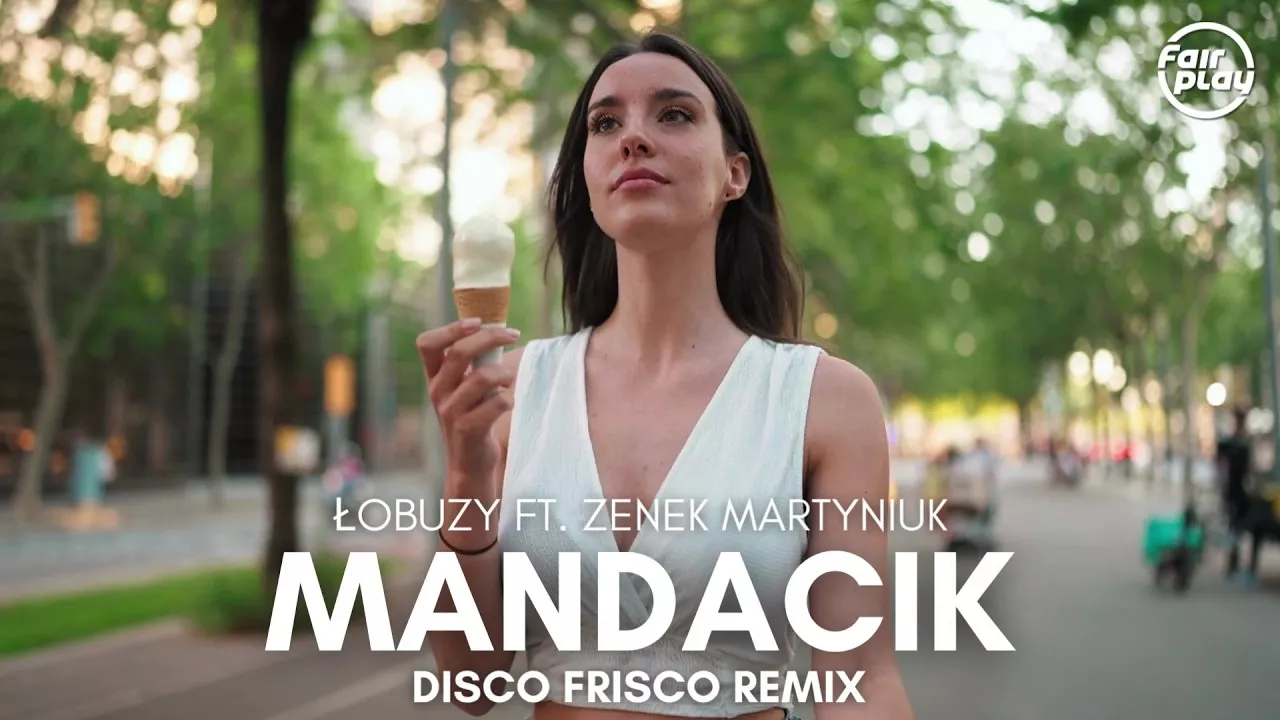 Łobuzy ft. Zenek Martyniuk - Mandacik (Disco Frisco Remix)