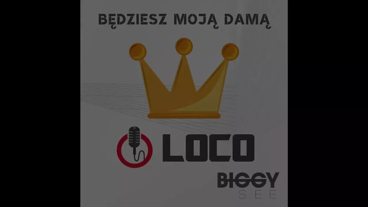 LOCO - Będziesz moją damą
