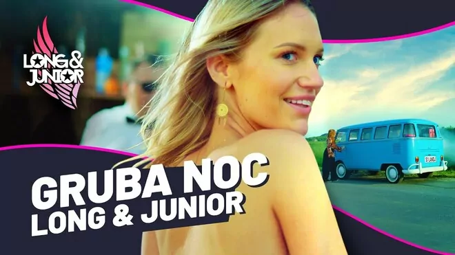 LONG & JUNIOR - Gruba Noc