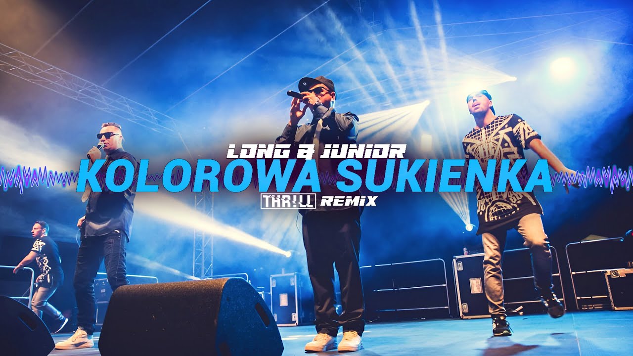 Long & Junior - Kolorowa Sukienka (THR!LL REMIX)