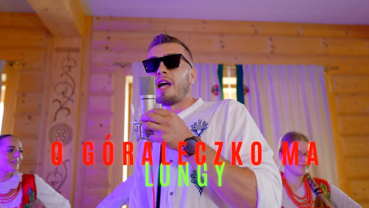 Longy - O Góraleczko Ma