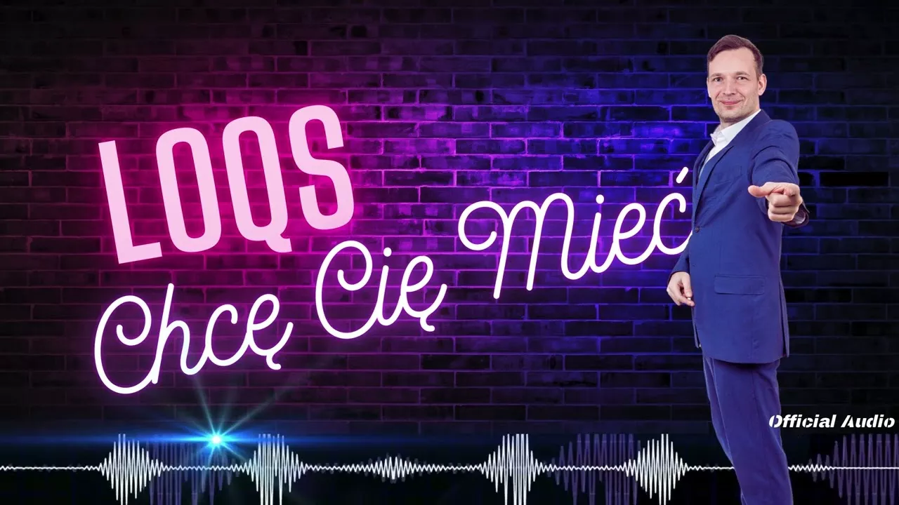 LOQS - Chcę Cię mieć