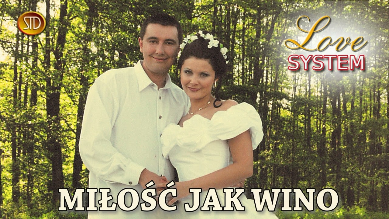 Love System - Miłość jak wino
