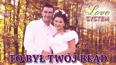 Love System - To był Twój błąd