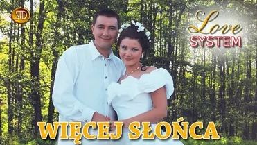 Love System - Więcej słońca