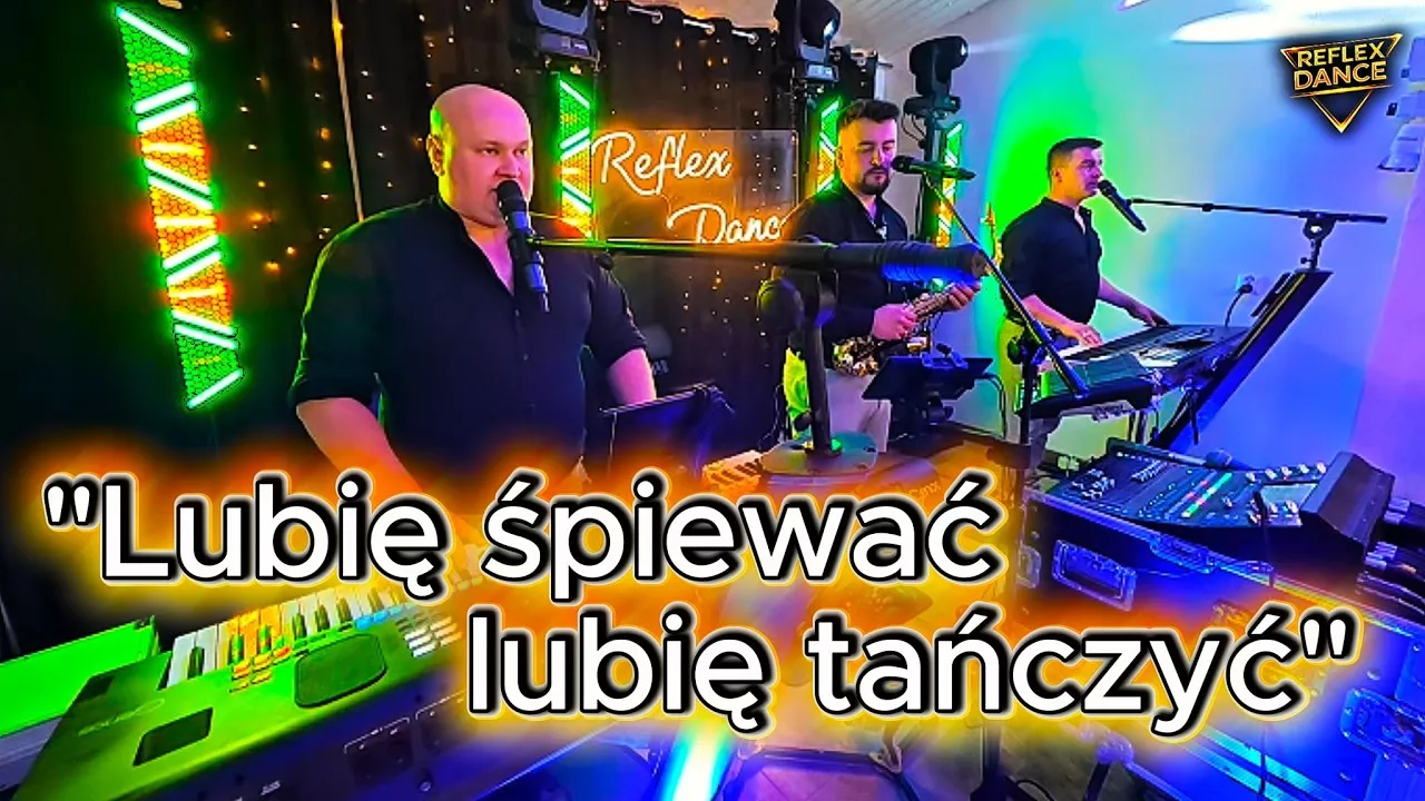Lubię śpiewać lubię tańczyć - Reflex Dance