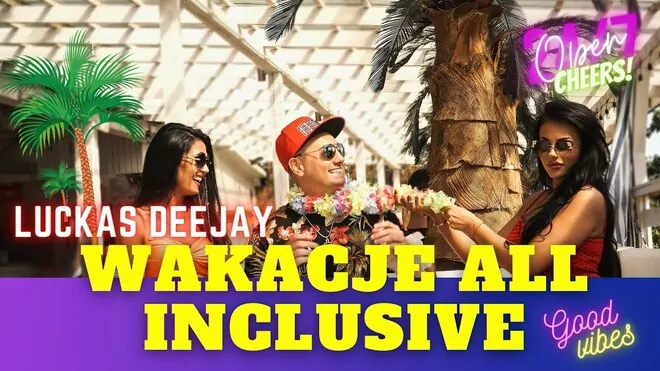 LUCKAS DEEJAY - Wakacje All Inclusive