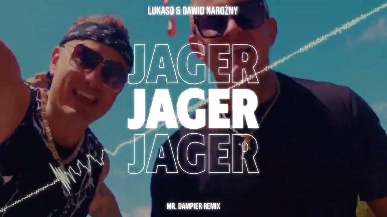 Lukaso & Dawid Narożny - Jager (Mr. Dampier Remix)