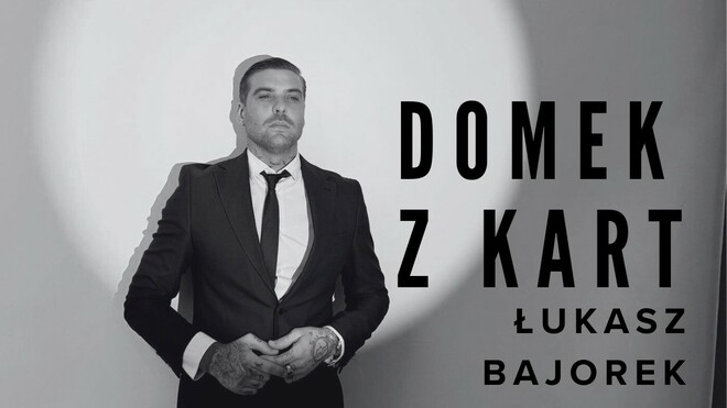 Łukasz Bajorek - Domek z kart