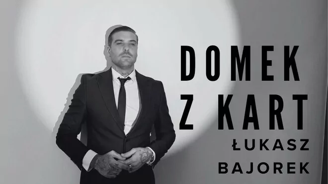 Łukasz Bajorek - Domek z kart
