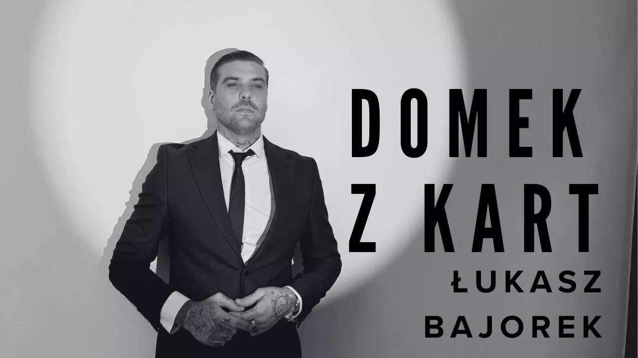 Łukasz Bajorek - Domek z kart